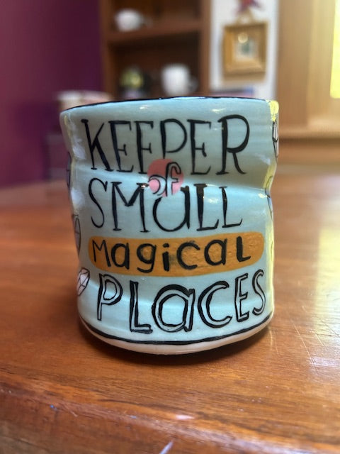 original cup KEEPER OF SMALL MAGICAL PLACES