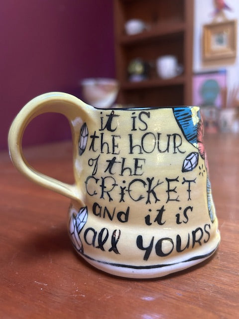 original mug IT IS THE HOUR OF THE CRICKET